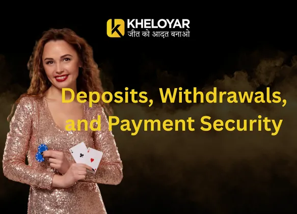 Deposits, Withdrawals, and Payment Security