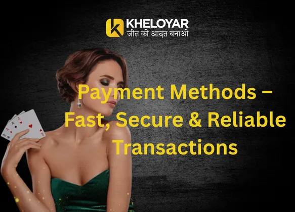 Payment Methods – Fast, Secure & Reliable Transactions