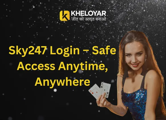 Sky247 Login – Safe Access Anytime, Anywhere