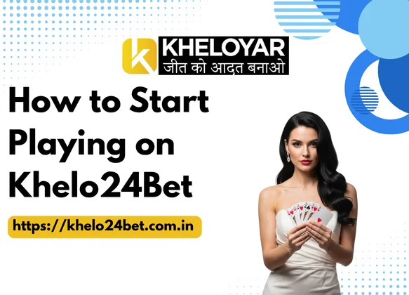 How-to-Start-Playing-on-Khelo24Bet